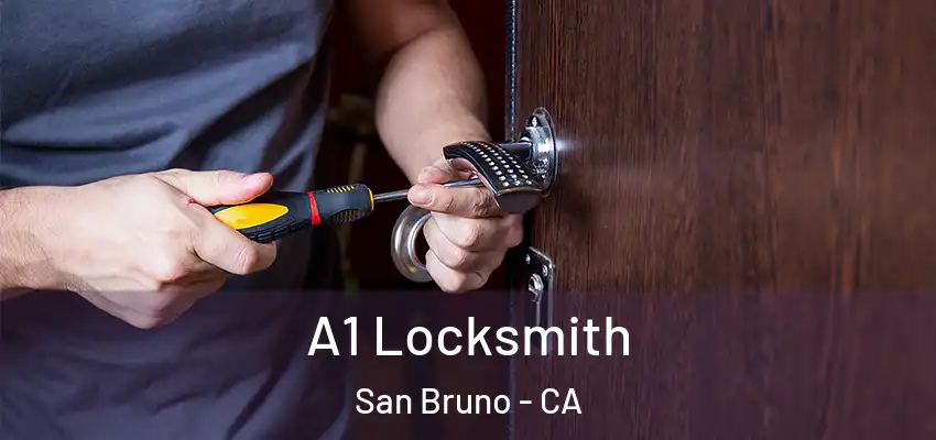  A1 Locksmith San Bruno - CA