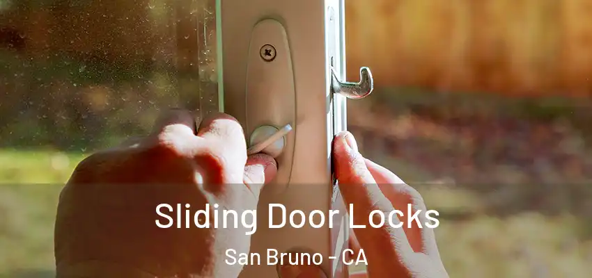  Sliding Door Locks San Bruno - CA
