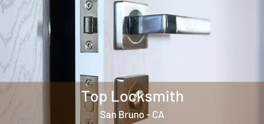  Top Locksmith San Bruno - CA